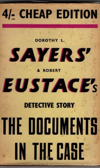 The Documents In The Case : Dorothy L. Sayers and Robert Eustace