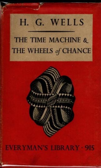 The Wheels of Change & The Time Machine : H. G. Wells