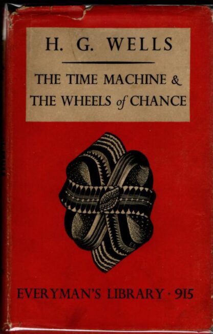 The Wheels of Change & The Time Machine : H. G. Wells