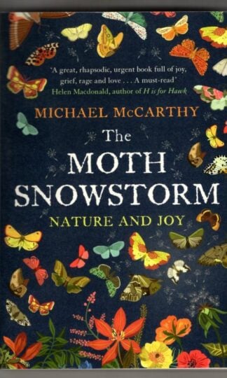 The Moth Snowstorm: Nature and Joy : Michael McCarthy