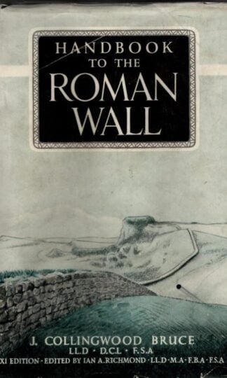 Handbook to the Roman Wall : J. Collingwood. Bruce