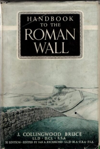 Handbook to the Roman Wall : J. Collingwood. Bruce