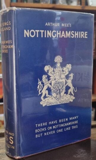 Nottinghamshire (The King's England) : Arthur Mee