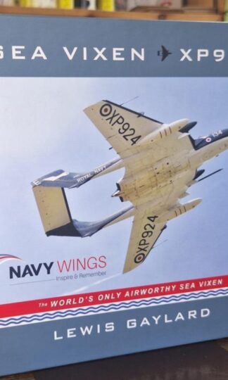 Sea Vixen XP924: The World's Only Airworthy Sea Vixen : Lewis Gaylard