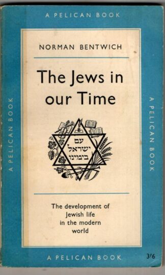 The Jews in Our Time : Norman Bentwich