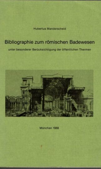 Bibliographie zum römischen Badewesen : Hubertus Manderscheid