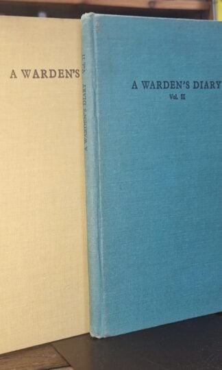 A Warden's Diary (2 vols.) : K. De P.Beaton