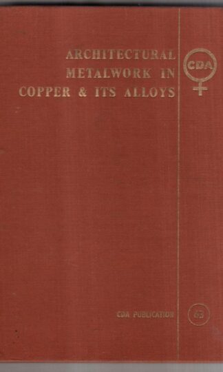Architectural Metalwork in Copper and it's Alloys : A. L. McMullen