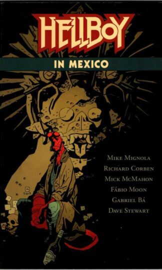Hellboy In Mexico : Mike Mignola