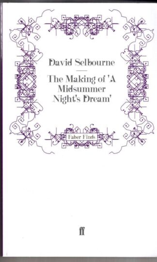 The Making of 'A Midsummer Night's Dream':David Selbourne
