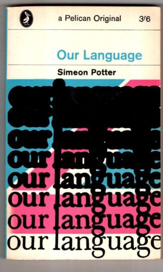 Our Language (Pelican S.):Simeon Potter