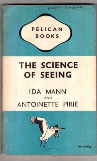 The Science of Seeing:Ida Mann and Antoinette Pirie