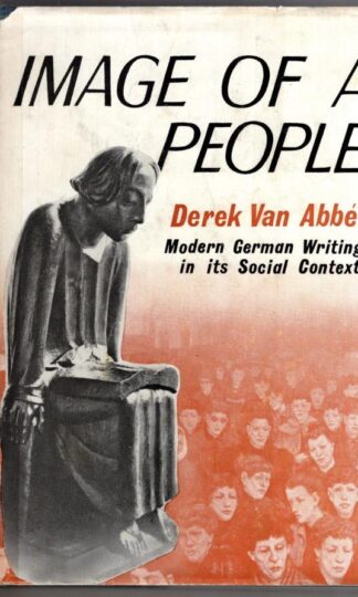 Image of a People: Modern German Writing in Its Social Context:Derek Maurice Van Abbe
