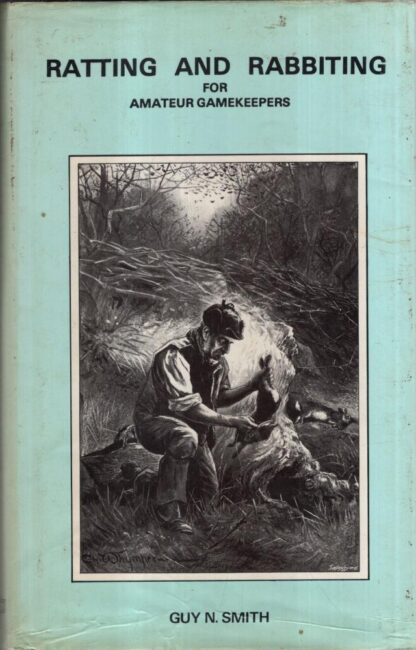 Ratting and Rabbiting for Amateur Gamekeepers : Guy N. Smith