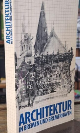 Architektur in Bremen und Bremerhaven : Harm Haslob
