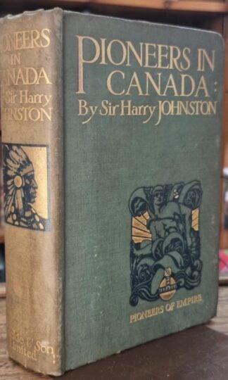Pioneers in Canada (Pioneers of Empire) : Sir Harry Johnson