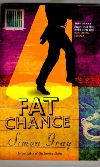 Fat Chance : Simon Gray