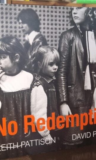 No Redemption : Keith Pattison and David Peace