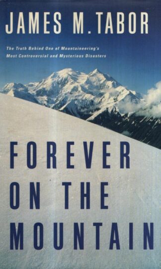 Forever on the Mountain : James M Tabor