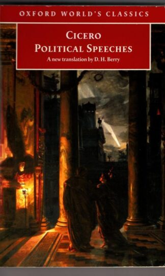 Political Speeches (Oxford World's Classics) : D.H. Berry Cicero