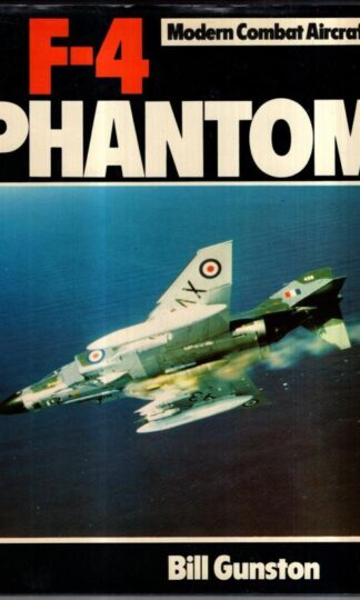 F-4 Phantom (Modern Combat Aircraft 1) : Bill Gunston OBE