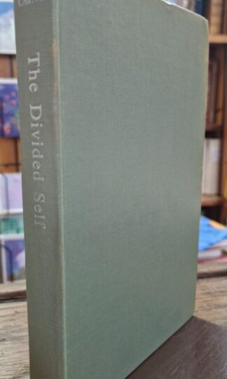 The Divided Self. A Study in Sanity and Madness : R. D. Laing