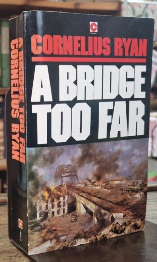 A Bridge Too Far : Cornelius Ryan