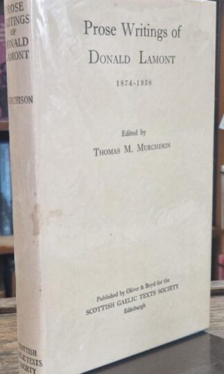 Prose Writings of Donald Lamont 1874-1958 : Thomas M. Murchison (ed.)
