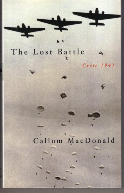 The Lost Battle: Crete, 1941:Callum MacDonald