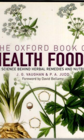 The Oxford Book of Health Foods : J. Vaughn and P.A. Judd
