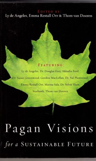 Pagan Visions for a Sustainable Future:Ly De Angeles etc