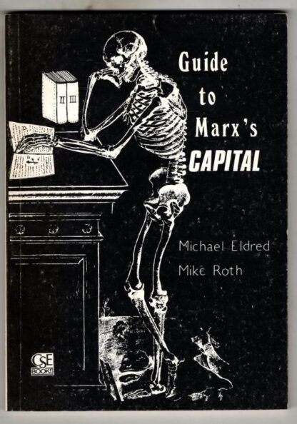 Guide to Marx's "Capital" : Michael Eldred and Mike Roth