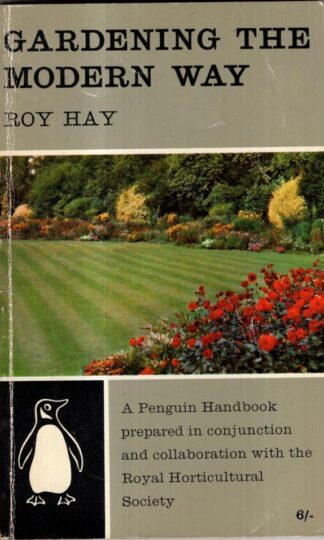 Gardening the Modern Way : Roy Hay