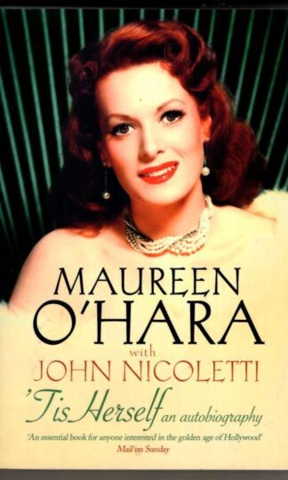 Tis Herself : Maureen O'Hara