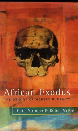 African Exodus: The Origins of Modern Humanity:Chris Stringer