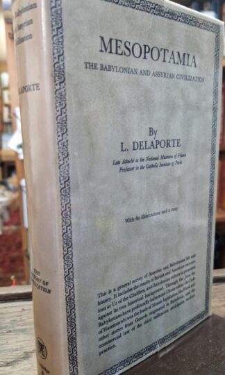 Mesopotamia: Babylonian and Assyrian Civilization : L. Delaporte