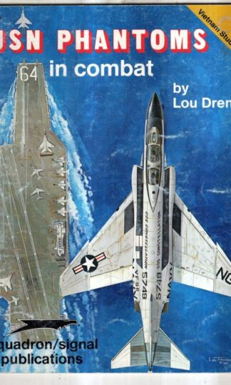 USN Phantoms in Combat - Vietnam Studies Group (6352) : Lou Drendel