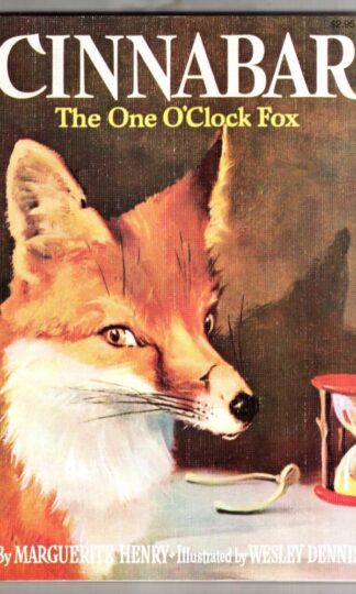 Cinnabar The One O'Clock Fox : Marguerite Henry
