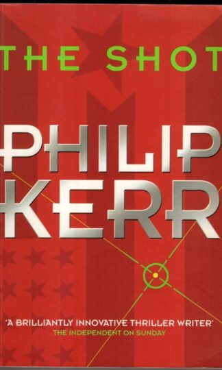 The Shot:Philip Kerr