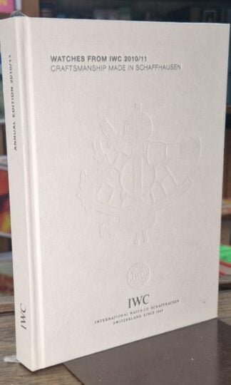 Watches from IWC 2010/11. Craftsmanship Made in Schaffhausen : IWC Schaffhausen