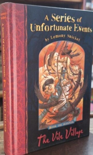A Series of Unfortunate Events. The Vile Village : Lemony Snicket