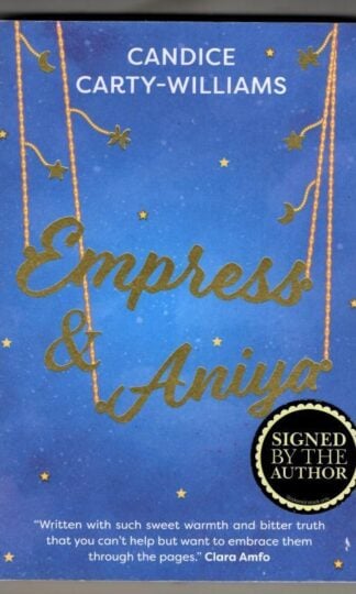 Empress and Aniya (signed) : Candice Carty-Williams