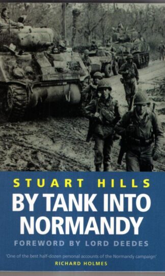 By Tank into Normandy (Cassell Military Paperbacks) : Stuart Hills