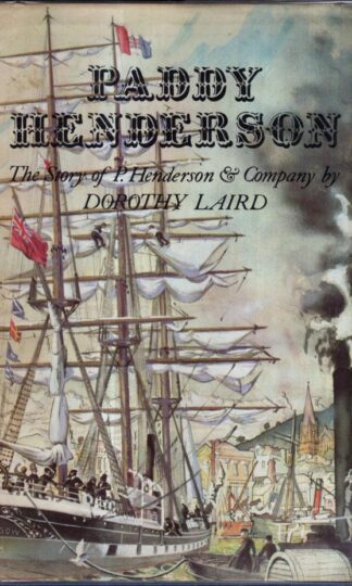 Paddy Henderson, the story of P. Henderson & Company : Dorothy Laird