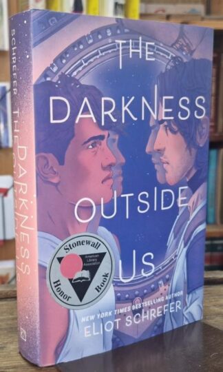 The Darkness Outside Us : Eliot Schrefer