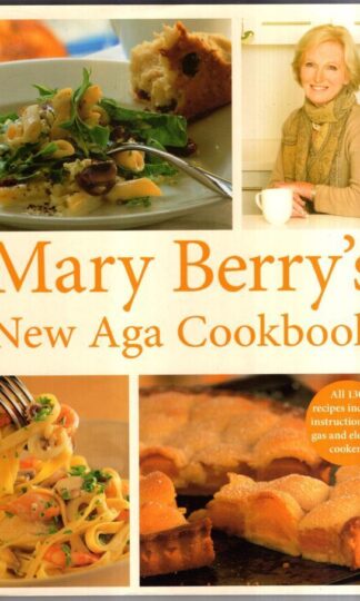 Mary Berry's New Aga Cookbook : Mary Berry