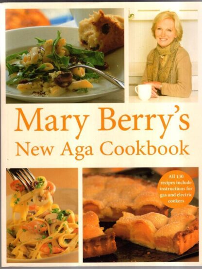 Mary Berry's New Aga Cookbook : Mary Berry