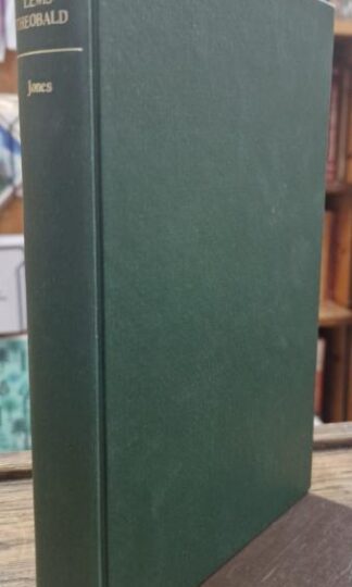 Lewis Theobald: His Contribution to English Scholarship with Some Unpublished Letters : Richard Foster Jones