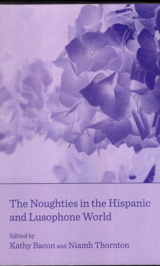 The Noughties in the Hispanic and Lusophone World:Kathy Bacon
