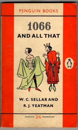 1066 and All That : W.C. Sellar and R.J. Yeatman